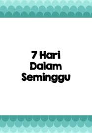 You can learn days of the week, months of the year and seasons with images, pronunciations, memory cards exercise, games, puzzles and example sentences for free. Malay 7 Days Of The Week 7 Hari Dalam Seminggu By Blessed Prince By Jm