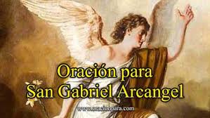Oración a san gabriel arcángel para el amor 💖 oración a san gabriel por los hijos 👪 san gabriel arcángel, mensajero de dios todopoderoso, ayúdame por favor a. Oracion A San Gabriel Para La Comunicacion Proteccion Amor Y Mas