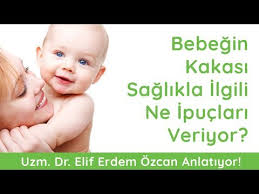 bebeklerde kaka turleri ve anlamlari nedir