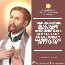El Santisimo App Frases De Santos San Francisco Javier En 2020 Frases De Santos Frases Religiosas San Francisco Javier