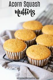 Acorn Squash Muffins Recipe Recipes Worth Repeating Recipe Squash Muffins Dessert Recipes Acorn Squash