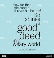 How Far That Little Candle Throws His Beams So Shines A Good Deed In A Weary World William Shakespeare Stock Vector Image Art Alamy