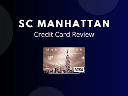 Every sc credit card is designed with our customers in mind, & we look forward to helping you find the perfect fit for your unique preferences. Standard Chartered Manhattan Credit Card Review 2021