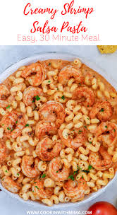Creamy Shrimp Salsa Pasta Recipe In 2020 Pasta Recipes Recipes Easy Pasta