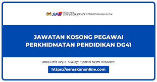 Permohonan Jawatan Kosong Pegawai Perkhidmatan Pendidikan Dg41