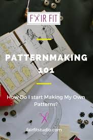 Patternmaking 101 How Do I Start Making My Own Patterns Fair Fit Studio Patternmaking Sewing Patterns Sewing Book