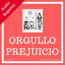 Narrated by elenco audiolibros colección. Listen To Orgullo Y Prejuicio Pride And Prejudice By Jane Austen At Audiolibros Com