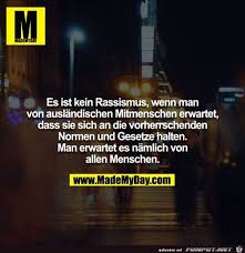 Es Ist Kein Rassismus Spruche Zitate Witzige Spruche Weisheiten Spruche