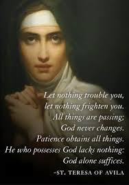 St Teresa Of Avila God Alone Suffices Mother Teresa Quotes Catholic Quotes Catholic