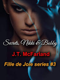 Amazon.com: Secrets, Nikki and Bobby (Fille de Joie Book 3) eBook :  McFarland, J. T.: Kindle Store