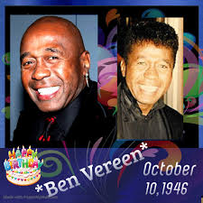 HAPPY 78th BIRTHDAY Ben Vereen (Benjamin Augustus Middleton), dancer, and  singer who has appeared in numerous Broadway theatre shows. Vereen  graduated from Manhattan's High School of Performing Arts.Vereen has also  starred in