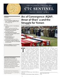 Arc Of Convergence Aqap Ansar Al Shari A And The Struggle For Yemen Combating Terrorism Center At West Point