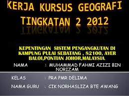 Contoh jawapan penuh lengkap tugasan/folio/kerja kursus geografi pt3 2015. Kerja Kursus Geografi