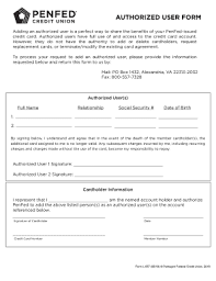 When applying for a credit card, there may be an opportunity not only to add an authorized user, but also adding an authorized user, on the other hand, wouldn't bolster an application at all because that authorized user has no legal obligations to the creditor for charges. Fillable Online Form 657 Authorized User Form Complete This Form To Add An Authorized User To You Credit Card Account Fax Email Print Pdffiller