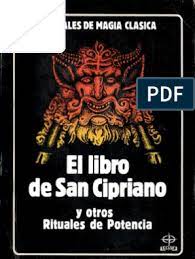 Libro la magia libros de magia negra libros de misterio hechizos de magia blanca libros de hechizos magia vudu libro secreto libros de hechicería libros prohibidos. El Libro De San Cipriano Y Otros Rituales De Potencia Libro De San Cipriano Libros De Hechizos Libros De Magia Blanca