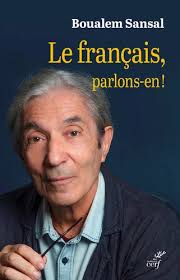 Boualem Sansal à l'épreuve du réel de Lisa Romain