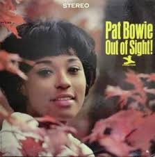 Pat Bowie 『Out of Sight!』
