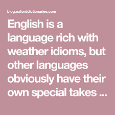 Weather Idioms Sun Snow Sea And Sky Grammar Help English Dictionaries Idioms