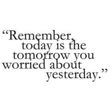 Quotes Dont Worry About Tomorrow Quotesgram