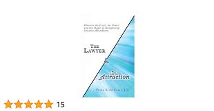 The Lawyer and The Law of Attraction: Discover the Proof, the Power and the  Magic of Manifesting Genuine Abundance: Casey J.D., Paula Kidd:  9781504394024: Amazon.com: Books