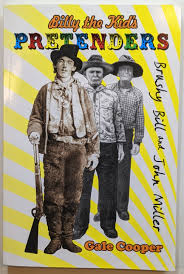 BILLY THE KID'S PRETENDERS: BRUSY BILL AND JOHN MILLER by Cooper, Gale:  Fine Paperback (2012) Second Printing., Signed by Author(s)