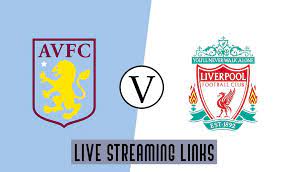 Aston Villa Vs Liverpool Preview Free Streaming Links Liverpool Liverpool Club Liverpool Football