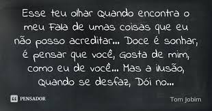Esse Teu Olhar Quando Encontra O Meu Tom Jobim