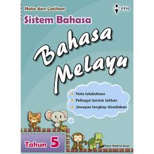 Komsas tingkatan 1, 2, 3 (pt3). Tahun 5 Nota Latihan Sistem Bahasa Bahasa Melayu