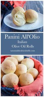Panini All Olio Italian Olive Oil Rolls And Panetteria Cookbook Review Tara S Multicultural Table Ad Panin Olive Oil Bread Savoury Baking Italian Olives
