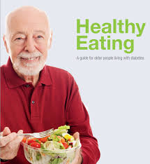 These include the paleo diet, mediterranean diet, and the dash diet. Healthy Eating For Older People Diabetes Australia