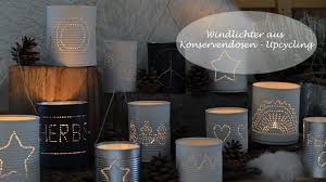 Windlichter Aus Konservendosen Ein Upcycling Projekt Konservendosen Blechdosen Basteln Blechbuchsen