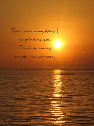Preview — sunset song by lewis grassic gibbon. There S Too Many Things I Haven T Done Yet There S Too Many Sunsets I Haven T Seen Sunset Quotes Evening Quotes Maya Angelou Quotes Strength