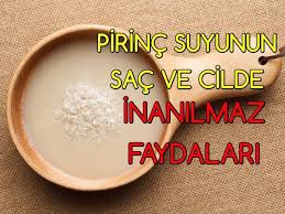 Pirinc Suyuyla En Saglikli Saclara Ve Cilde Kavusun Sifa Bul