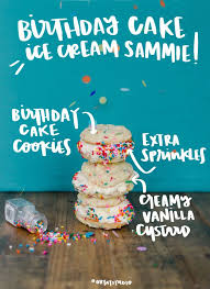 Birthday Cake Ice Cream Sandwich Birthday Cake Ice Cream Sammie Recipe Ice Cream Birthday Cake Cake Summer Desserts