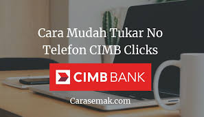 Cara daftar akaun bank islam online (yang belum ada akaun). Cara Tukar No Telefon Cimb Clicks Online Banking