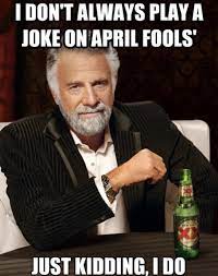 Ask a friend out step 2: April Fools Memes Must Share Funny Images For April 1st