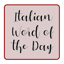 This canadian wants to know. Italian Word Of The Day Word Of The Day Italian Words Italian Phrases