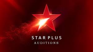 Star Plus New Serial Auditions For All Age Gender