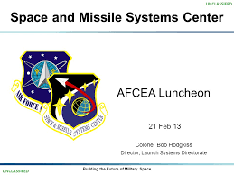 Space And Missile Systems Center Afcea Luncheon 21 Feb 13