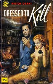 Dressed to Kill by Milton K. Ozaki | Goodreads