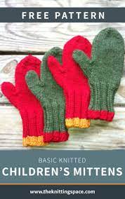 This pattern is available for free. Basic Knitted Children S Mittens Free Knitting Pattern Baby Mittens Knitting Pattern Crochet Mittens Free Pattern Baby Mittens Knitting