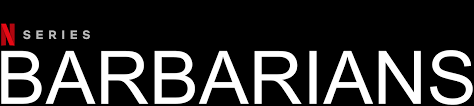 Barbarians Netflix Official Site