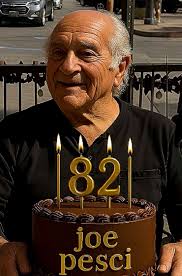 Joe Pesci Birthday Celebration and Film Career Highlights