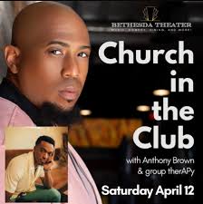 FAMILY!!! Church in the Club is BACK at @bethesdatheater