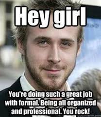 At memesmonkey.com find thousands of memes categorized into thousands of categories. Hey Girl Great Job Meme Shefalitayal