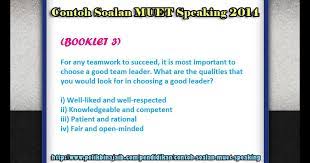 I do not represent mpm, all opinions are my personal commentary and are not influenced by any person specifically, i have included documents from mpm's official new test specs and official sample questions available from their own website (links given below). Contoh Soalan Muet Speaking Kecemasan A
