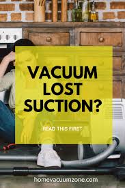 Vacuum Loses Suction It Doesn T Matter If Your Dyson Has Lost Suction Or Your Shark Vacuum Has Lost Suction There Are Some Shark Vacuum Vacuum Cleaner Lost