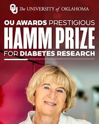 NEWS: Laureate Announced for Hamm International Prize for Diabetes Research  The prestigious Harold Hamm International Prize for Biomedical Research in  Diabetes, an honor bestowed by the Harold Hamm Diabetes Center at the