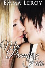 See more of femmes érotiques on facebook. Ma Premiere Fois Histoire Erotique Premiere Fois Lgbt Entre Femmes French Edition Kindle Edition By Leroy Emma Literature Fiction Kindle Ebooks Amazon Com