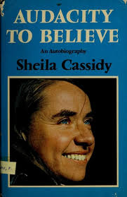 Audacity to believe : Cassidy, Sheila, 1937- : Free Download, Borrow, and  Streaming : Internet Archive